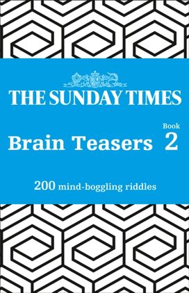 Sunday Times Brain Teasers Book 2 Sunday Times Brain Teasers Book 2