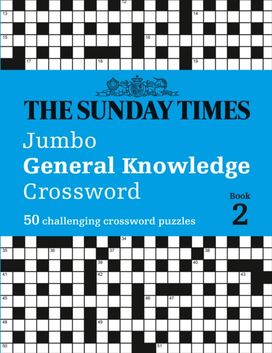Sunday Times Jumbo General Knowledge Crossword Book 2 Sunday Times Jumbo General Knowledge Crossword Book 2