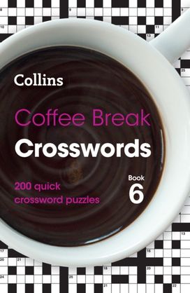 Coffee Break Crosswords Book 6 Coffee Break Crosswords Book 6
