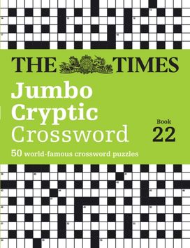 Times Jumbo Cryptic Crossword Book 22 Times Jumbo Cryptic Crossword Book 22