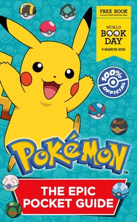 Pokemon: The Epic Pocket Guide. World Book Day 2025 Pokemon: The Epic Pocket Guide. World Book Day 2025