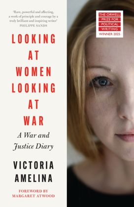 Looking at Women, Looking at War Looking at Women, Looking at War