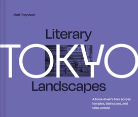 Literary Landscapes: Tokyo