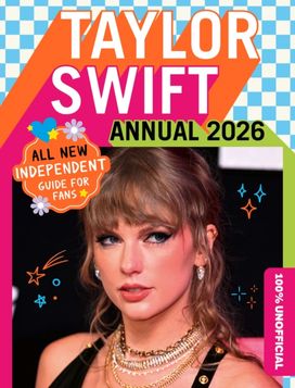100% Unofficial Taylor Swift Annual 2026 100% Unofficial Taylor Swift Annual 2026