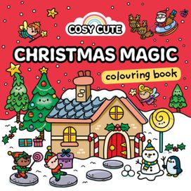 Cosy Cute Christmas Magic: Colouring Book Cosy Cute Christmas Magic: Colouring Book