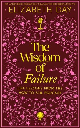 Wisdom of Failure Wisdom of Failure