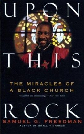 Upon this Rock: Miracles of a Black Chur