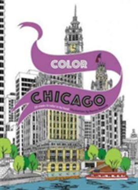 Color Chicago: 20 Views to Color in by Hand Color Chicago: 20 Views to Color in by Hand
