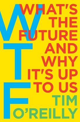 Wtf?: What's the Future and why It's up