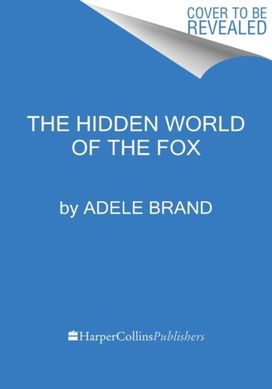 Hidden World of the Fox Hidden World of the Fox