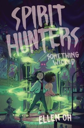 Spirit Hunters #3: Something Wicked Spirit Hunters #3: Something Wicked