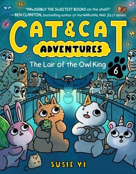 Cat & Cat Adventures: The Lair of the Owl King Cat & Cat Adventures: The Lair of the Owl King