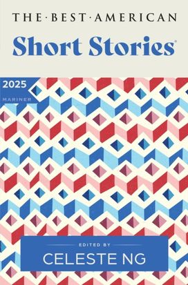 Best American Short Stories 2025 Best American Short Stories 2025