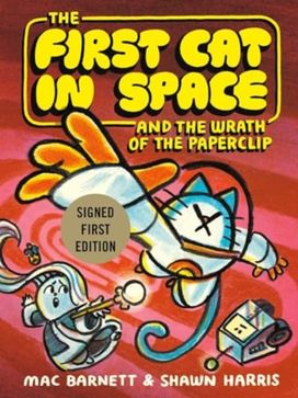 First Cat In Space And The Wrath Of The Paperclip First Cat In Space And The Wrath Of The Paperclip