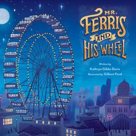 Mr. Ferris and His Wheel Mr. Ferris and His Wheel
