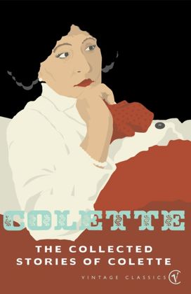 Collected Stories of Colette Collected Stories of Colette