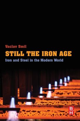 Still the Iron Age Still the Iron Age
