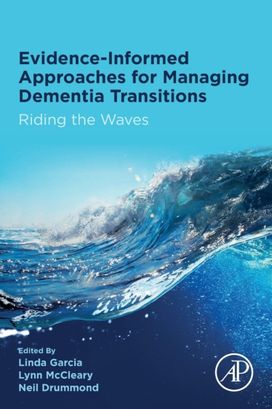 Evidence-Informed Approaches for Managing Dementia Transitions