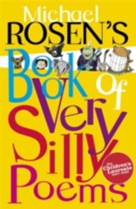 Michael Rosen's Book of Very Silly Poems
