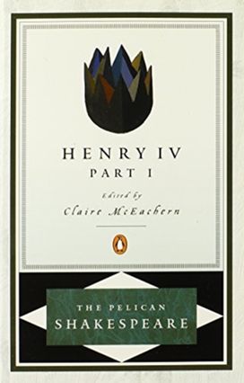 First Part of King Henry the Fourth First Part of King Henry the Fourth