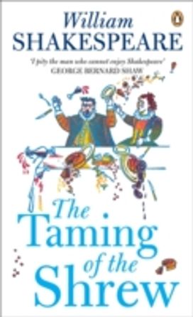 The Taming of the Shrew The Taming of the Shrew
