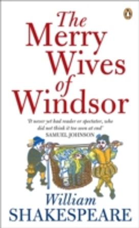 The Merry Wives of Windsor The Merry Wives of Windsor