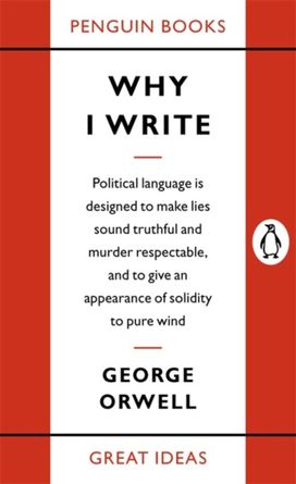 Why I Write Why I Write