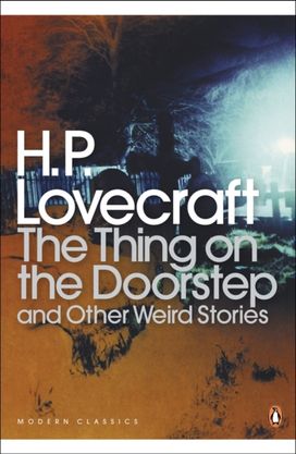 Thing on the Doorstep and Other Weird Stories Thing on the Doorstep and Other Weird Stories
