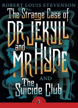 Strange Case of Dr Jekyll and Mr Hyde & the Suicide Club