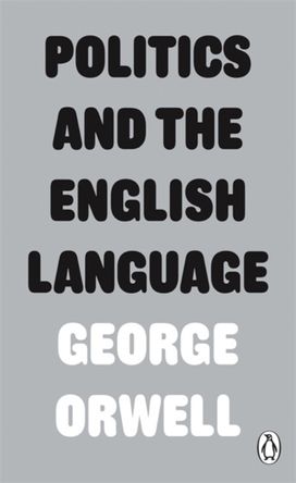 Politics and the English Language Politics and the English Language