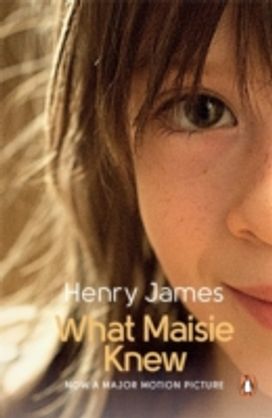 What Maisie Knew What Maisie Knew