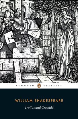Troilus and Cressida Troilus and Cressida