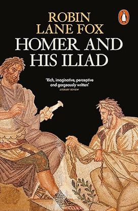 Homer and His Iliad Homer and His Iliad