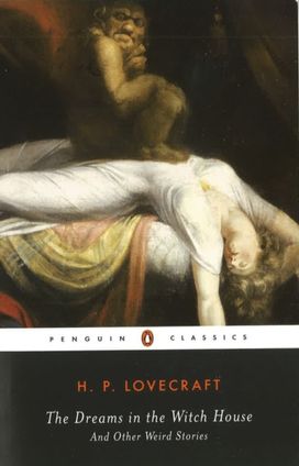 Dreams in the Witch House and Other Weird Stories