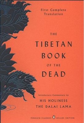 the Tibetan Book of the Dead the Tibetan Book of the Dead