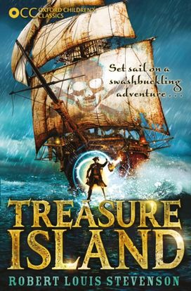 Oxford Children's Classics: Treasure Island Oxford Children's Classics: Treasure Island