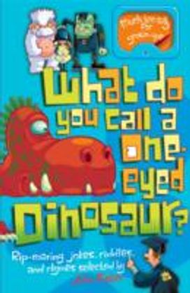 What do You Call a One-Eyed Dinosaur?