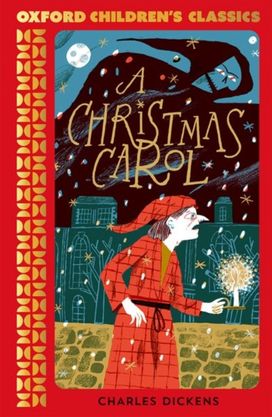 Oxford Children's Classics: a Christmas Carol and Other Stories