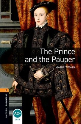 Oxford Bookworms Library: Level 2:: the Prince and the Pauper