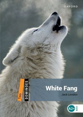 Dominoes: Level 2:: White Fang Dominoes: Level 2:: White Fang
