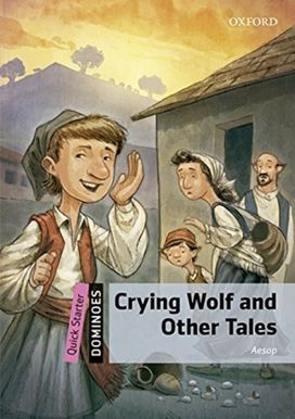 Dominoes: Quick Starter: Crying Wolf and Other Tales Audio Pack Dominoes: Quick Starter: Crying Wolf and Other Tales Audio Pack