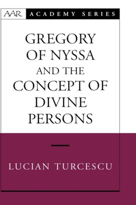 Gregory of Nyssa and the Concept of Divine Persons