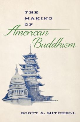 Making of American Buddhism Making of American Buddhism