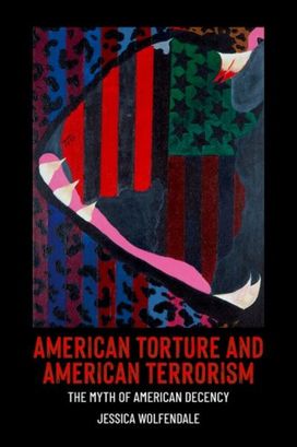 American Torture and American Terrorism American Torture and American Terrorism