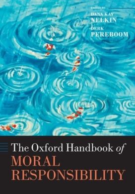 Oxford Handbook Of Moral Responsibility