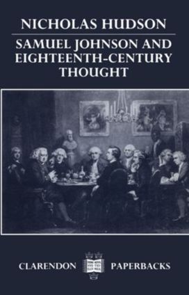 Samuel Johnson and Eighteenth-Century Thought Samuel Johnson and Eighteenth-Century Thought
