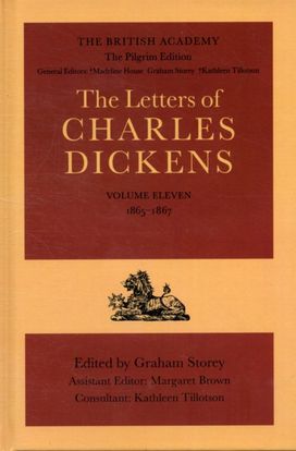 British academy/the Pilgrim Edition of the Letters of Charles Dickens: Volume 11: 1865-1867