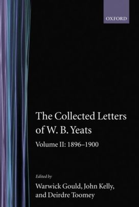 Collected Letters of W. B. Yeats: Volume Ii: 1896-1900