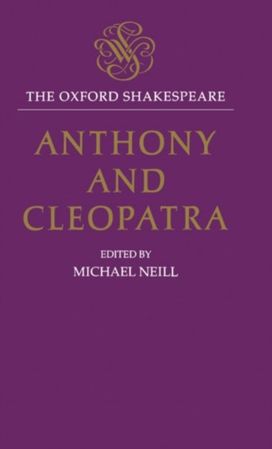 Oxford Shakespeare: Anthony and Cleopatra