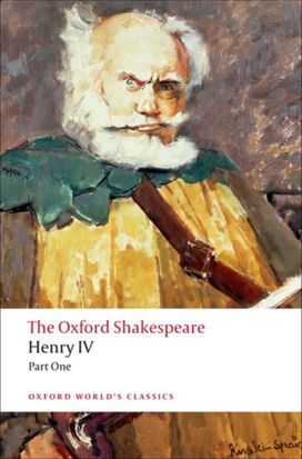 Oxford Shakespeare: Henry IV, Part One Oxford Shakespeare: Henry IV, Part One
